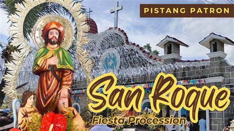 san roque fiesta date philippines|Feast of San Roque commemorated tomorrow.